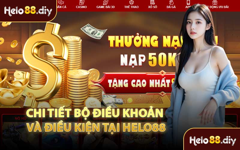 Chi Tiết Bộ Điều Khoản và Điều Kiện Tại Helo88