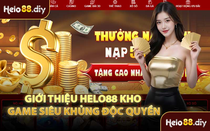 Giới Thiệu HELO88 Kho Game Siêu Khủng Độc Quyền