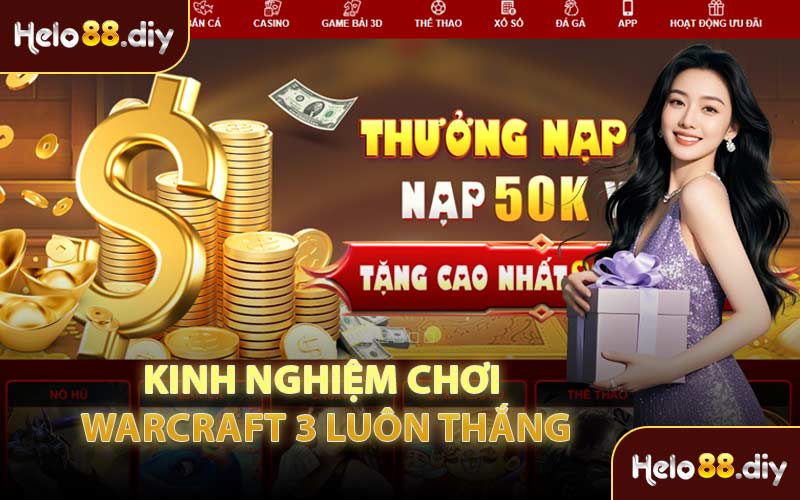 Kinh Nghiệm Chơi Warcraft 3 Luôn Thắng