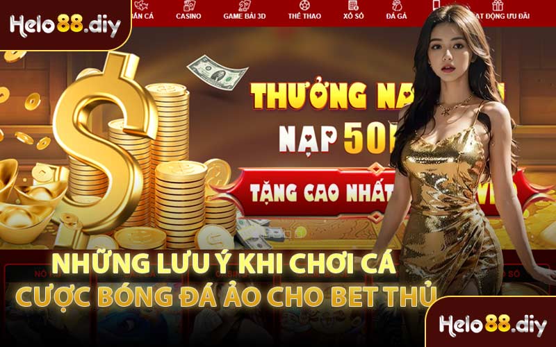 Những Lưu Ý Khi Chơi Cá Cược Bóng Đá Ảo Cho Bet Thủ