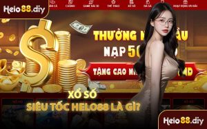 Xổ Số Siêu Tốc Helo88 Là Gì?